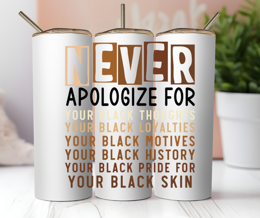 Gourde  "Never apologize your black skin"